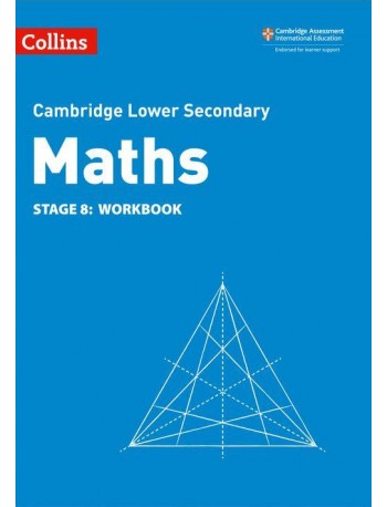 CAMBRIDGE LOWER SECONDARY MATHS WORKBOOK: STAGE 8 2ED (ISBN:9780008378578)