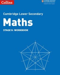 CAMBRIDGE LOWER SECONDARY MATHS WORKBOOK: STAGE 9 2ED (ISBN:9780008378585) CAMBRIDGE LOWER SECONDARY MATHS WORKBOOK: STAGE 9 2ED (ISBN:9780008378585)