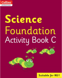 COLLINS INTERNATIONAL SCIENCE FOUNDATION ACTIVITY BOOK C (ISBN: 9780008468729) COLLINS INTERNATIONAL SCIENCE FOUNDATION ACTIVITY BOOK C (ISBN: 9780008468729)