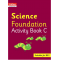 COLLINS INTERNATIONAL SCIENCE FOUNDATION ACTIVITY BOOK C (ISBN: 9780008468729)