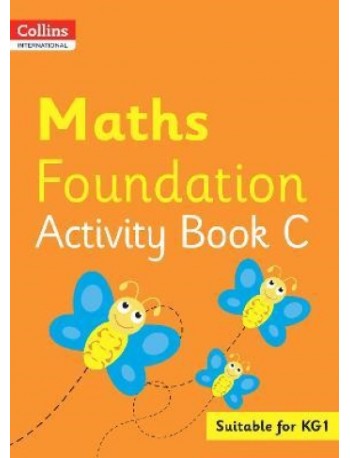 COLLINS INTERNATIONAL MATHS FOUNDATION ACTIVITY BOOK C (ISBN: 9780008468798)