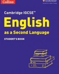 CAMBRIDGE IGCSE ENGLISH AS A SECOND LANGUAGE 3ED STUDENT BOOK (ISBN: 9780008493097)