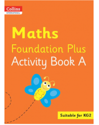COLLINS INTERNATIONAL MATHS FOUNDATION PLUS ACTIVITY BOOK A (ISBN: 9780008468804)