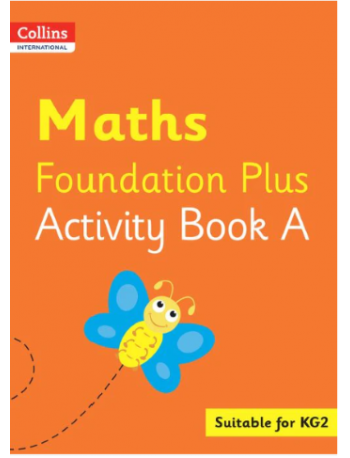 COLLINS INTERNATIONAL MATHS FOUNDATION PLUS ACTIVITY BOOK A (ISBN: 9780008468804)