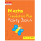 COLLINS INTERNATIONAL MATHS FOUNDATION PLUS ACTIVITY BOOK A (ISBN: 9780008468804)