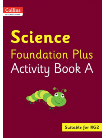 COLLINS INTERNATIONAL SCIENCE FOUNDATION PLUS ACTIVITY BOOK A (ISBN: 9780008468736)