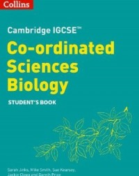 COLLINS CAMBRIDGE IGCSE CO ORDINATED SCIENCES BIOLOGY STUDENT'S BOOK SECOND EDITION (ISBN: 9780008545925) COLLINS CAMBRIDGE IGCSE CO ORDINATED SCIENCES BIOLOGY STUDENT'S BOOK SECOND EDITION (ISBN: 9780008545925)