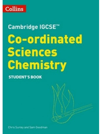 COLLINS CAMBRIDGE IGCSE CO ORDINATED SCIENCES CHEMISTRY STUDENT'S BOOK SECOND EDITION (ISBN: 9780008545949)