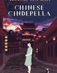 CHINESE CINDERELLA: THE TRUE STORY OF AN UNWANTED DAUGHTER BY ADELINE YEN MAH (NOVEL) (ISBN:9780141359410) CHINESE CINDERELLA: THE TRUE STORY OF AN UNWANTED DAUGHTER BY ADELINE YEN MAH (NOVEL) (ISBN:9780141359410)