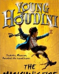 YOUNG HOUDINI: THE MAGICIAN'S FIRE (ISBN:9780192734747) YOUNG HOUDINI: THE MAGICIAN'S FIRE (ISBN:9780192734747)
