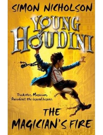 YOUNG HOUDINI: THE MAGICIAN'S FIRE (ISBN:9780192734747)