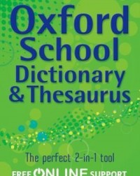 OXFORD SCHOOL DICTIONARY & THESAURUS PAPERBACK (ISBN: 9780192756923) OXFORD SCHOOL DICTIONARY & THESAURUS PAPERBACK (ISBN: 9780192756923)