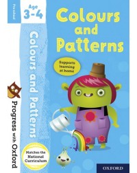 PROGRESS WITH OXFORD: COLOURS AND PATTERNS AGE 3 4 WORKBOOK (ISBN:9780192765482) PROGRESS WITH OXFORD: COLOURS AND PATTERNS AGE 3 4 WORKBOOK (ISBN:9780192765482)