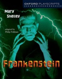 OXFORD PLAYSCRIPTS: FRANKENSTEIN (ISBN: 9780198314981) OXFORD PLAYSCRIPTS: FRANKENSTEIN (ISBN: 9780198314981)