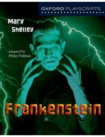 OXFORD PLAYSCRIPTS: FRANKENSTEIN (ISBN: 9780198314981)