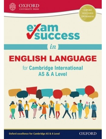 EXAM SUCCESS IN ENGLISH LANGUAGE FOR CAMBRIDGE INTERNATIONAL AS & A LEVEL (ISBN: 9780198445845)