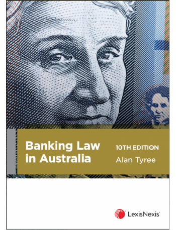 BANKING LAW IN AUSTRALIA, 10TH ED (2021) TYREE, ALAN (ISBN: 9780409352627)