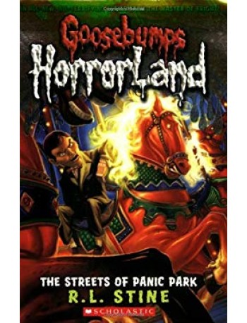 GOOSEBUMPS HORRORLAND #12: THE STREETS OF PANIC PARK(ISBN: 9780439918800)