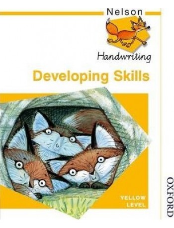 NELSON HANDWRITING DEVELOPING SKILLS YELLOWER LEVEL / (ISBN: 9780748769926)