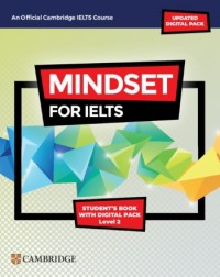 MINDSET FOR IELTS STUDENT ' S BOOK WITH DIGITAL PACK LEVEL 2 (ISBN: 9781009280303) MINDSET FOR IELTS STUDENT ' S BOOK WITH DIGITAL PACK LEVEL 2 (ISBN: 9781009280303)
