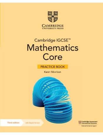 CAMBRIDGE IGCSE MATHEMATICS CORE PRACTICE BOOK WITH DIGITAL VERSION (2 YEARS' ACCESS) (ISBN: 9781009297950)