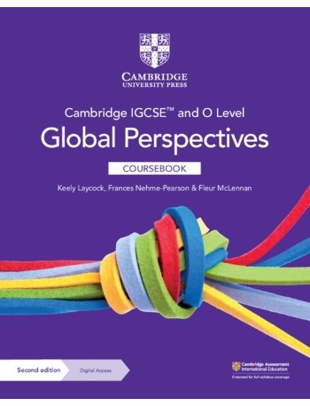 CAMBRIDGE IGCSE AND O LEVEL GLOBAL PERSPECTIVES COURSEBOOK WITH DIGITAL ACCESS (2 YEARS) (ISBN: 9781009301428)