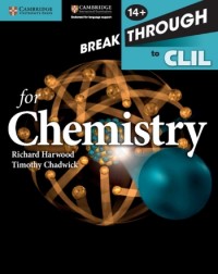 BREAKTHROUGH TO CLIL FOR CHEMISTRY AGE 14+ WORKBOOK (ISBN:9781107638556) BREAKTHROUGH TO CLIL FOR CHEMISTRY AGE 14+ WORKBOOK (ISBN:9781107638556)