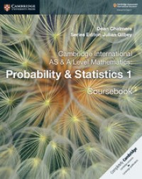 CAMBRIDGE INTERNATIONAL AS & A LEVEL MATHEMATICS: PROBABILITY & STATISTICS 1 COURSEBOOK (ISBN: 9781108407304) CAMBRIDGE INTERNATIONAL AS & A LEVEL MATHEMATICS: PROBABILITY & STATISTICS 1 COURSEBOOK (ISBN: 9781108407304)