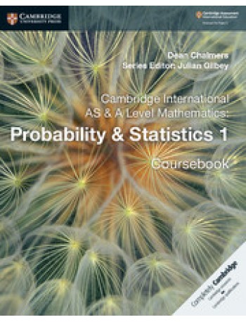CAMBRIDGE INTERNATIONAL AS & A LEVEL MATHEMATICS: PROBABILITY & STATISTICS 1 COURSEBOOK (ISBN: 9781108407304)