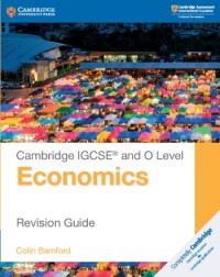 NEW CAMBRIDGE IGCSE AND O LEVEL ECONOMICS REVISION GUIDE (ISBN:9781108440417)