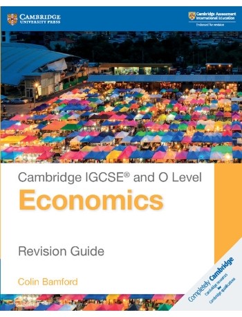 NEW CAMBRIDGE IGCSE AND O LEVEL ECONOMICS REVISION GUIDE (ISBN:9781108440417)