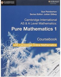 CAMBRIDGE INTERNATIONAL AS & A LEVEL MATHEMATIC PURE MATHEMATIC 1 STUDENT BOOK W CAMBRIDGE ONLINE (2 YEARS) (ISBN:9781108562898)