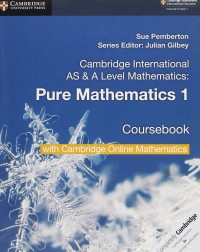 CAMBRIDGE INTERNATIONAL AS & A LEVEL MATHEMATIC PURE MATHEMATIC 1 STUDENT BOOK W CAMBRIDGE ONLINE (2 YEARS) (ISBN:9781108562898) CAMBRIDGE INTERNATIONAL AS & A LEVEL MATHEMATIC PURE MATHEMATIC 1 STUDENT BOOK W CAMBRIDGE ONLINE (2 YEARS) (ISBN:9781108562898)