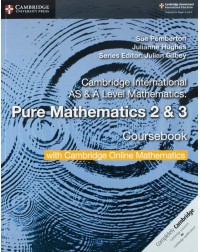 CAMBRIDGE INTERNATIONAL AS & A LEVEL MATHEMATIC PURE MATHEMATIC 2 & 3 STUDENT BOOK W CAMBRIDGE ONLINE (2 YEARS) (ISBN:9781108562911)