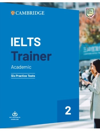 IELTS TRAINER 2 ACADEMIC SIX PRACTICE TESTS ( ISBN: 9781108567589)