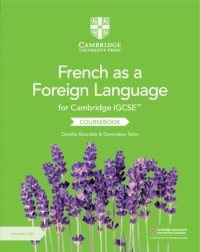 CAMBRIDGE IGCSE FRENCH AS A FOREIGN LANGUAGE COURSEBOOK WITH AUDIO CDS (2) (ISBN:9781108590525) CAMBRIDGE IGCSE FRENCH AS A FOREIGN LANGUAGE COURSEBOOK WITH AUDIO CDS (2) (ISBN:9781108590525)
