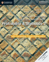 CAMBRIDGE INTERNATIONAL AS & A LEVEL MATHEMATIC PROBABILITY AND STATISTICS 2 STUDENT BOOK W CAMBRIDGE ONLINE (2YEARS) (ISBN:9781108633055) CAMBRIDGE INTERNATIONAL AS & A LEVEL MATHEMATIC PROBABILITY AND STATISTICS 2 STUDENT BOOK W CAMBRIDGE ONLINE (2YEARS) (ISBN:9781108633055)