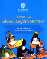 CAMBRIDGE GLOBAL ENGLISH STARTERS LEARNER'S BOOK A (ISBN:9781108700016)