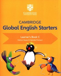 CAMBRIDGE GLOBAL ENGLISH STARTERS LEARNER'S BOOK C (ISBN:9781108700054)