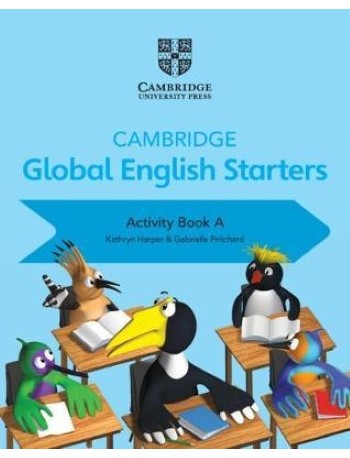 CAMBRIDGE GLOBAL ENGLISH STARTERS ACTIVITY BOOK A (ISBN: 9781108700061)