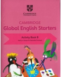 CAMBRIDGE GLOBAL ENGLISH STARTERS ACTIVITY BOOK B (ISBN: 9781108700078)