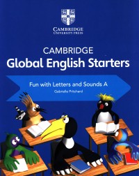 CAMBRIDGE GLOBAL ENGLISH STARTERS FUN WITH LETTERS AND SOUNDS A (ISBN:9781108700108)