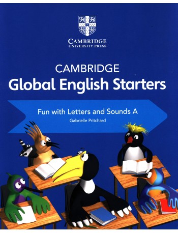 CAMBRIDGE GLOBAL ENGLISH STARTERS FUN WITH LETTERS AND SOUNDS A (ISBN:9781108700108)