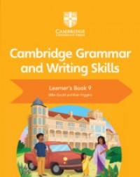 NEW CAMBRIDGE GRAMMAR AND WRITING SKILLS LEARNER'S BOOK 9 (ISBN:9781108719315) NEW CAMBRIDGE GRAMMAR AND WRITING SKILLS LEARNER'S BOOK 9 (ISBN:9781108719315)