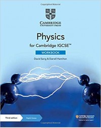 CAMBRIDGE IGCSE PHYSICS WORKBOOK WITH DIGITAL ACCESS (2 YEARS) (ISBN:9781108744515) CAMBRIDGE IGCSE PHYSICS WORKBOOK WITH DIGITAL ACCESS (2 YEARS) (ISBN:9781108744515)