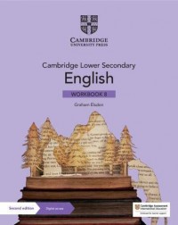 CAMBRIDGE LOWER SECONDARY ENGLISH WORKBOOK WITH DIGITAL ACCESS STAGE 8 (1 YEAR) (ISBN:9781108746656) CAMBRIDGE LOWER SECONDARY ENGLISH WORKBOOK WITH DIGITAL ACCESS STAGE 8 (1 YEAR) (ISBN:9781108746656)
