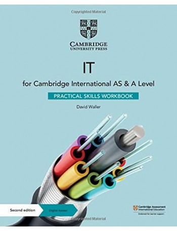 CAMBRIDGE INTERNATIONAL AS & A LEVEL IT PRACTICAL SKILLS WORKBOOK WITH DIGITAL ACCESS (2 YEARS) (ISBN:9781108782562)