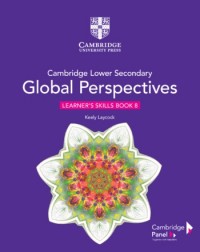 CAMBRIDGE LOWER SECONDARY GLOBAL PERSPECTIVES STAGE 8 LEARNER'S SKILLS BOOK (ISBN: 9781108790543) CAMBRIDGE LOWER SECONDARY GLOBAL PERSPECTIVES STAGE 8 LEARNER'S SKILLS BOOK (ISBN: 9781108790543)