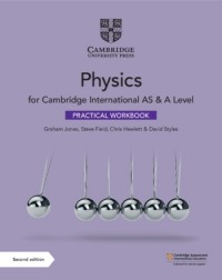 CAMBRIDGE INTERNATIONAL AS & A LEVEL PHYSICS (3RD EDITION 2022 EXAM) PRACTICAL WORKBOOK (ISBN: 9781108793995) CAMBRIDGE INTERNATIONAL AS & A LEVEL PHYSICS (3RD EDITION 2022 EXAM) PRACTICAL WORKBOOK (ISBN: 9781108793995)