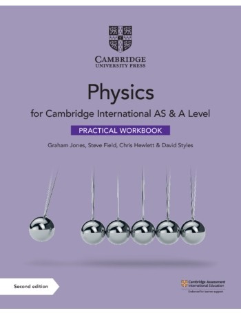 CAMBRIDGE INTERNATIONAL AS & A LEVEL PHYSICS (3RD EDITION - 2022 EXAM) PRACTICAL WORKBOOK (ISBN: 9781108793995)